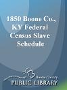 1850 Boone Co., KY Federal Census Slave Schedule
